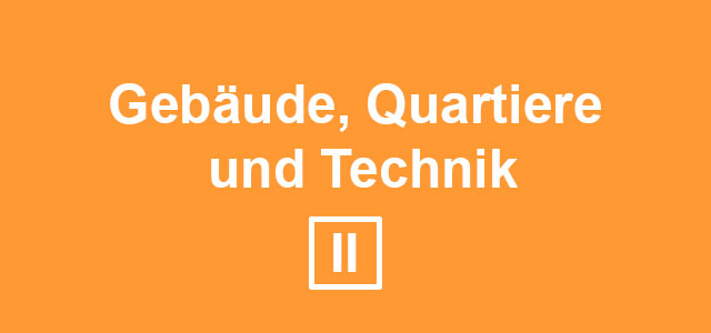 Grafikbutton mit dem Text Gebäude, Quartiere und Technik